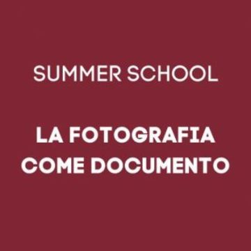 Università Sapienza di Roma - Summer School 'La fotografia come documento'